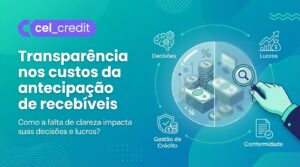 Transparência nos custos da antecipação de recebíveis